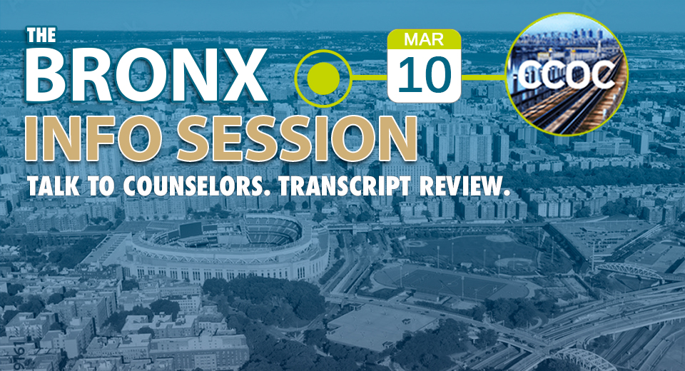 The Bronx Info Session - March 10 - Talk to counselors. Transcript review.