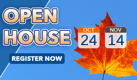 Open House: Oct 24 & Nov 14 - Register Now