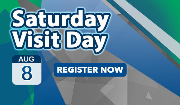 Saturday Visit Day - Aug 8 - Register Now