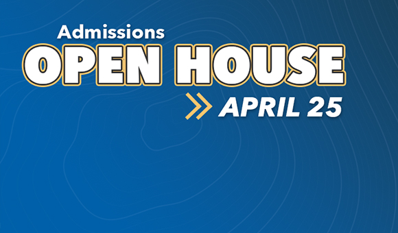 Admissions Open House - April 25